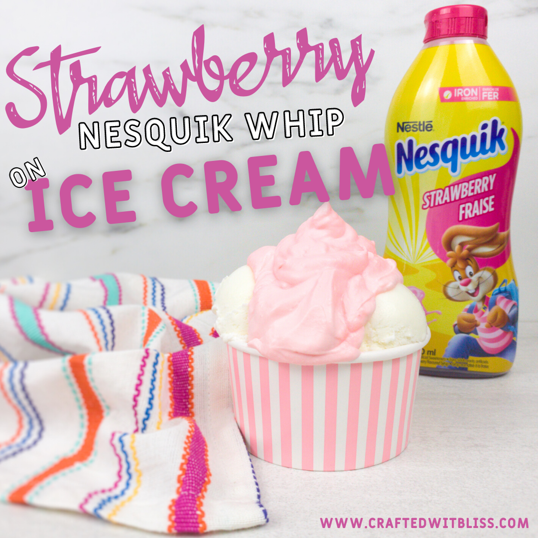 Easy to Make Strawberry Nesquik Whip on Ice Cream For Kids –  CraftedwithBliss
