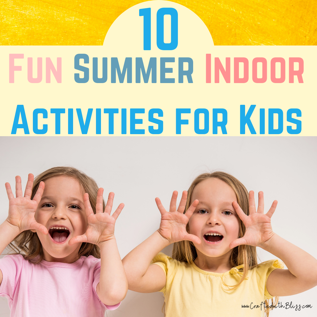 10 Fun Summer Indoor Activities for Kids